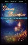 Chasing Butterflies in the Mystical Forest cover