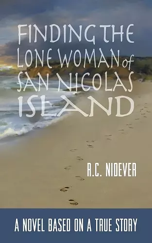 Finding the Lone Woman of San Nicolas Island cover