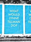 What Would Lynne Tillman Do? cover