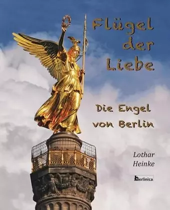 Flugel der Liebe. Die Engel von Berlin cover