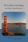 The Golden Gate Bridge and Other Natural Wonders cover