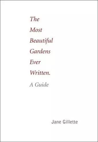The Most Beautiful Gardens Ever Written cover