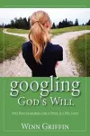 Googling God's Will cover