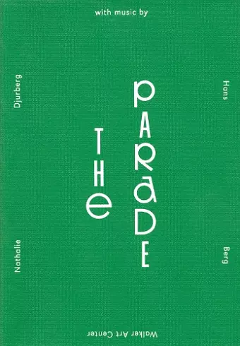 The Parade: Nathalie Djurberg with Music by Hans Berg cover
