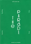 The Parade: Nathalie Djurberg with Music by Hans Berg cover