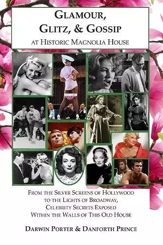 Glamour, Glitz, & Gossip at Historic Magnolia House cover