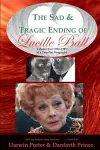 the Sad and Tragic Ending of Lucille Ball cover