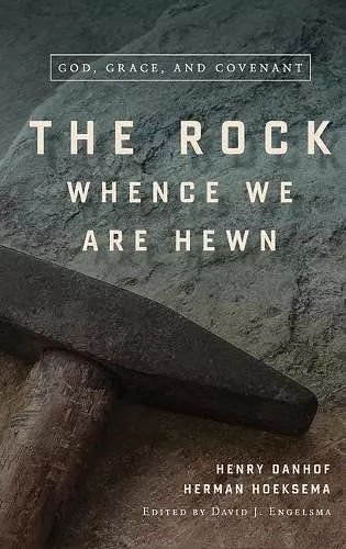 The Rock Whence We Are Hewn cover