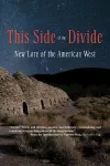 This Side of the Divide: New Lore of the American West cover