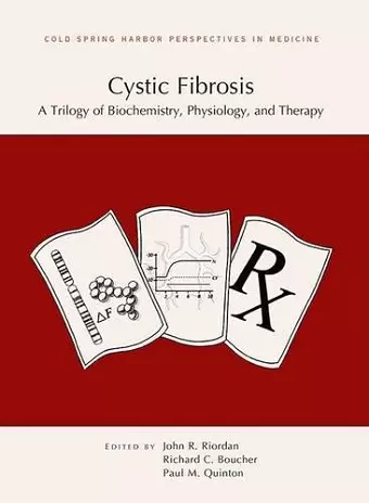 Cystic Fibrosis: A Trilogy of Biochemistry, Physiology, and Therapy cover