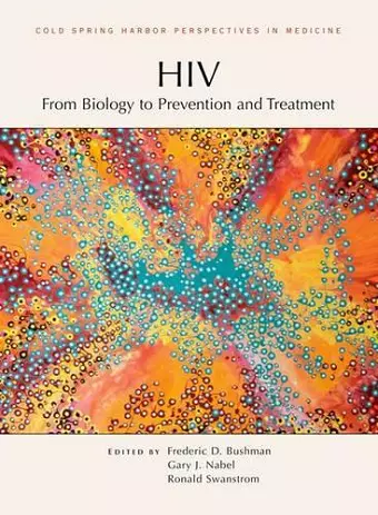 Hiv: From Biology to Prevention and Treatment cover