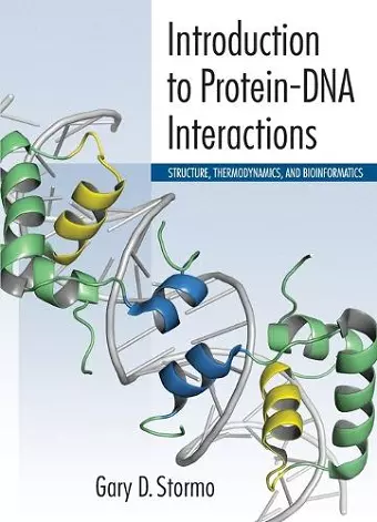 Introduction to Protein-DNA Interactions: Structure, Thermodynamics, and Bioinformatics cover