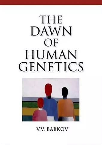 Dawn of Human Genetics cover