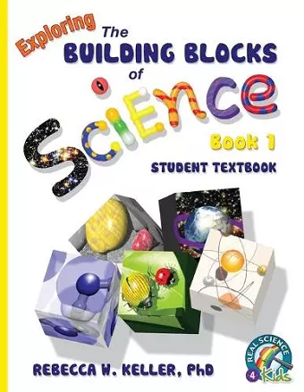 Exploring the Building Blocks of Science Book 1 Student Textbook (softcover) cover