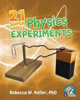 21 Super Simple Physics Experiments cover