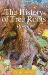 The History of Tree Roots cover