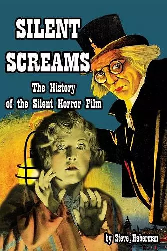 Silent Screams The History of the Silent Horror Film cover