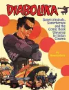Diabolika Supercriminals, Superheroes and the Comic Book Universe in Italian Cinema cover