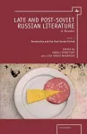 Late and Post-Soviet Russian Literature cover