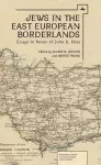 Jews in the East European Borderlands cover