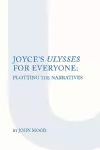 Joyce's "Ulysses" for Everyone cover