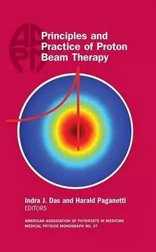 Principles and Practice of Proton Beam Therapy cover