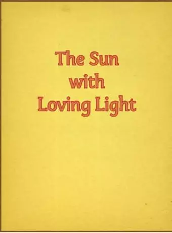 The Sun with Loving Light cover