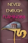 Never Enough Flamingos cover