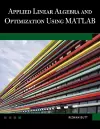 Applied Linear Algebra and Optimization Using MATLAB cover