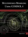 Multiphysics Modeling Using COMSOL 4 cover