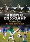 The Elusive Full Ride Scholarship cover