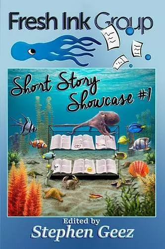 Fresh Ink Group Short Story Showcase #1 cover