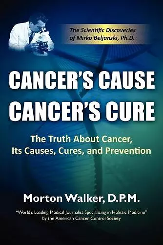 Cancer's Cause, Cancer's Cure cover