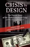 Crisis by Design - The Untold Story of the Global Financial Coup and What You Can Do about It cover