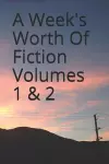 A Week's Worth of Fiction cover