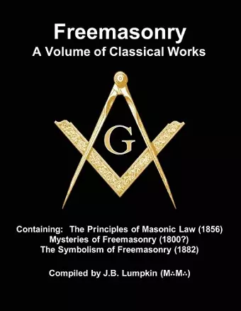 Freemasonry - a Volume of Classical Works cover