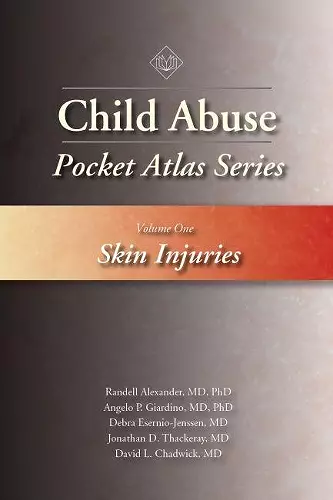 Child Abuse Pocket Atlas Series, Volume 1: Skin Injuries cover