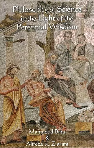 Philosophy of Science in the Light of the Perennial Wisdom cover