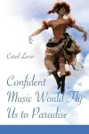 Confident Music Would Fly Us to Paradise cover