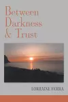 Between Darkness & Trust cover