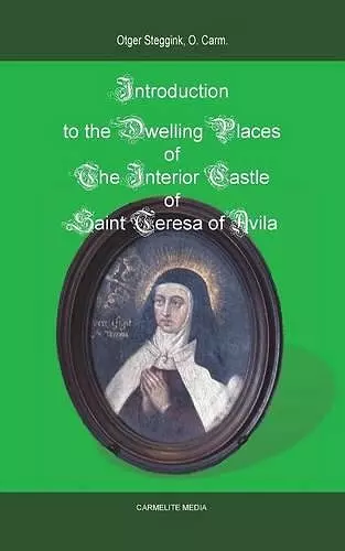 Introduction to the Dwelling Places of the Interior Castle of Saint Teresa of Avila cover