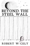 Beyond the Steel Wall cover