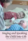 Singing and Speaking the Child Into Life cover