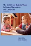 The Child from Birth to Three in Waldorf Education and Child Care cover