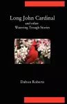 Long John Cardinal and Other Watering Trough Stories cover