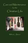 Care and Maintenance of the Christian Life cover