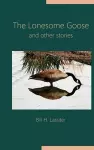 The Lonesome Goose and Other Stories cover