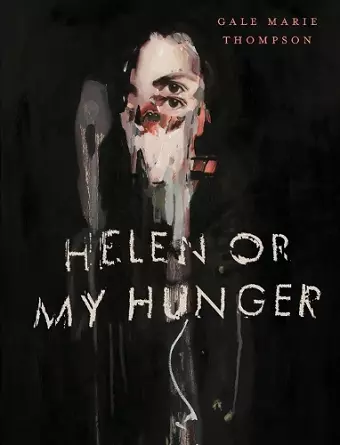 Helen Or My Hunger cover