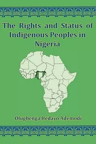 The Rights And Status Of Indigenous Peoples In Nigeria cover