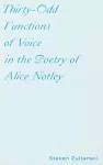 Thirty-Odd Functions of Voice in the Poetry of Alice Notley cover
